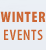WINTER EVENTS